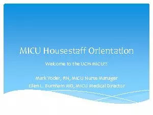 MICU Housestaff OrientationWelcome to the UCHMICUMark Yoder RN MI