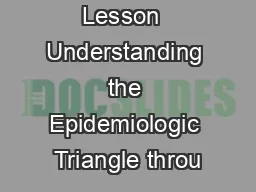 Lesson  Understanding the Epidemiologic Triangle throu