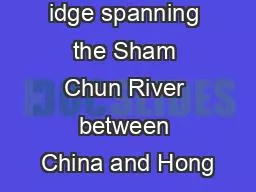 idge spanning the Sham Chun River between China and Hong