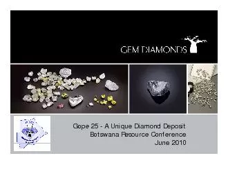 Gope 25 A Unique Diamond DepositBotswana Resource Conference