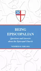 BEING EPISCOPALIAN Questions and Answers about the Epi