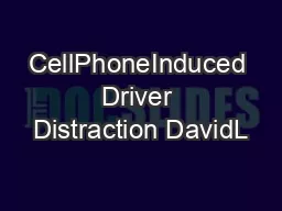 CellPhoneInduced Driver Distraction DavidL