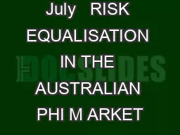 July   RISK EQUALISATION IN THE AUSTRALIAN PHI M ARKET
