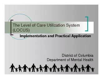 The Level of Care Utilization System LOCUS District of Columbia Depa