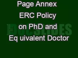 Page Annex  ERC Policy on PhD and Eq uivalent Doctor