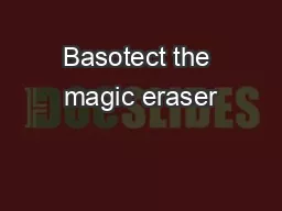 Basotect the magic eraser