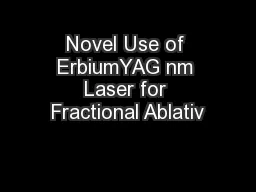 Novel Use of ErbiumYAG nm Laser for Fractional Ablativ