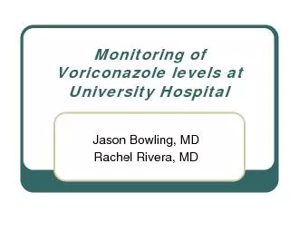 Monitoring of Voriconazole levels at University HospitalJason Bowling