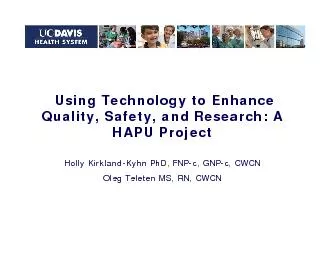 Using Technology to Enhance Quality Safety and Research A Holly Kir