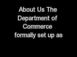 About Us The Department of Commerce formally set up as