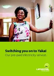 Switching you on to YakaOur prepaid electricity service