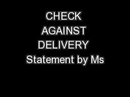 CHECK AGAINST DELIVERY Statement by Ms