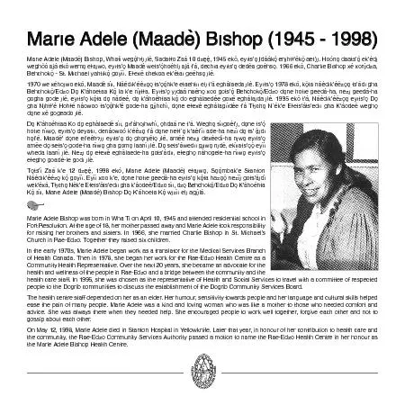 Marie Adele Bishop was born in Wha Ti on April 10 1945 and attended r