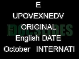 E UPOVEXNEDV ORIGINAL English DATE October   INTERNATI