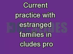 Current practice with estranged families in cludes pro