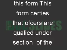 What is the purpose of this form This form certies that ofcers are qualied under section