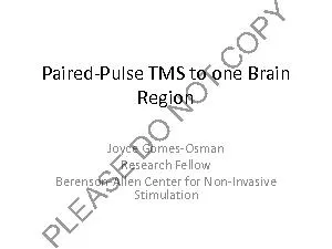 PairedPulse TMS to one Brain RegionJoyce GomesOsmanResearch FellowBere