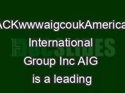 BACKwwwaigcoukAmerican International Group Inc AIG is a leading