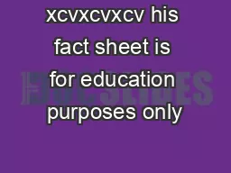 xcvxcvxcv his fact sheet is for education purposes only