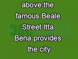 PDF-ucked away above the famous Beale Street Itta Bena provides the city