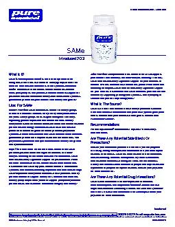 SAMe Sadenosylmethionine is a metabolite present in all living cell