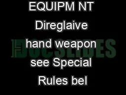 EQUIPM NT Direglaive hand weapon see Special Rules bel