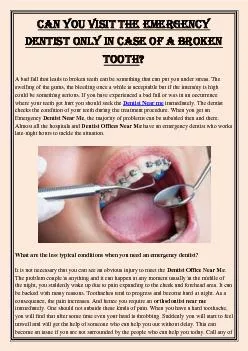 Can you visit the emergency dentist only in case of a broken tooth?