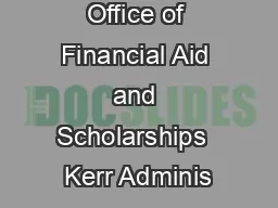 Office of Financial Aid and Scholarships  Kerr Adminis