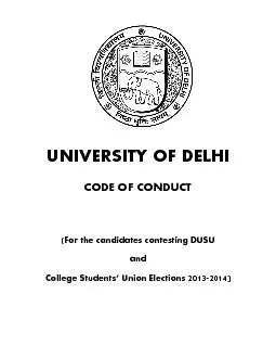 UNIVERSITY OF DELHI   CODE OF CONDUCT    For the candidates contestin