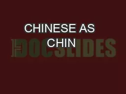 CHINESE AS   CHIN  