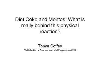 Diet Coke and Mentos What is really behind this physical reactionTon