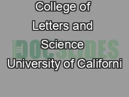 College of Letters and Science University of Californi