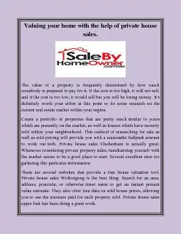 Valuing your home with the help of private house sales.