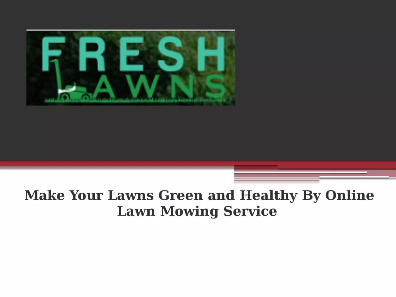 PPT-Make Your Lawns Green and Healthy By Online Lawn Mowing Service