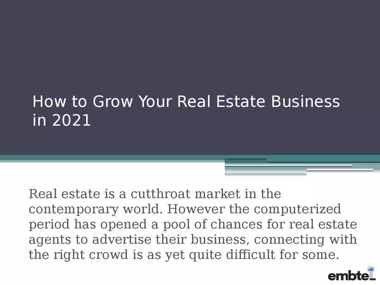 PPT-Grow Your Real Estate Business in 2021 | Real Estate Marketing Agency