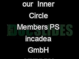 Updated July   Page Congr atulations to our  Inner Circle Members PS incadea GmbH ABECON