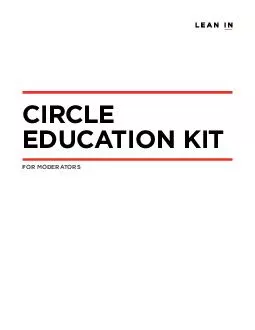 CIRCLE EDUCATION KIT FOR MODERATORS Introduction We recommend your Circle holds an Education Meeting every other month so you can explore a new topic together