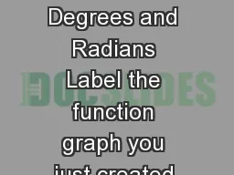 Answer Key  Questions from the Unit Circle Degrees and Radians Label the function graph