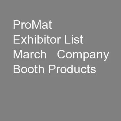 ProMat  Exhibitor List March   Company Booth Products