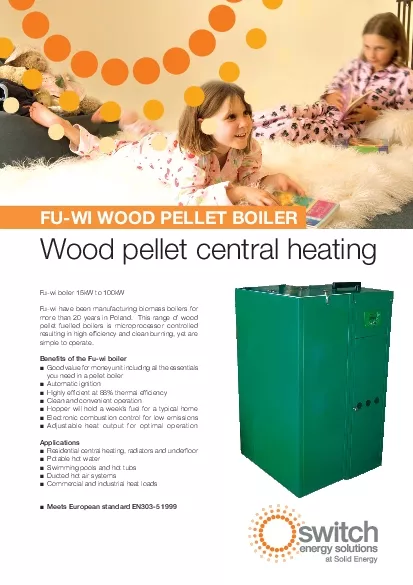 more than 20 years in Poland  This range of woodpellet fuelled boilers