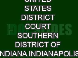 UNITED STATES DISTRICT COURT SOUTHERN DISTRICT OF INDIANA INDIANAPOLIS