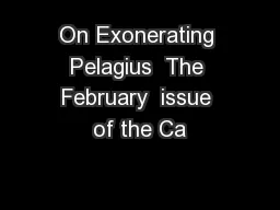 On Exonerating Pelagius  The February  issue of the Ca
