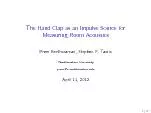 The Hand Clap as an Impulse Source for Measuring Room Acoustics Prem Seetharaman Stephen