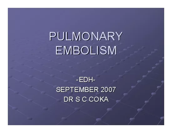 PULMONARY PULMONARY EMBOLISM EMBOLISM EDHSEPTEMBER 2007SEPTEMBER 200