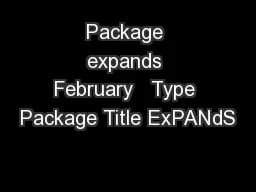 Package expands February   Type Package Title ExPANdS