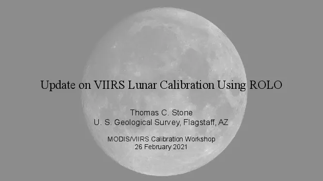 Update on VIIRS Lunar Calibration Using ROLO Thomas C StoneU S Geologi