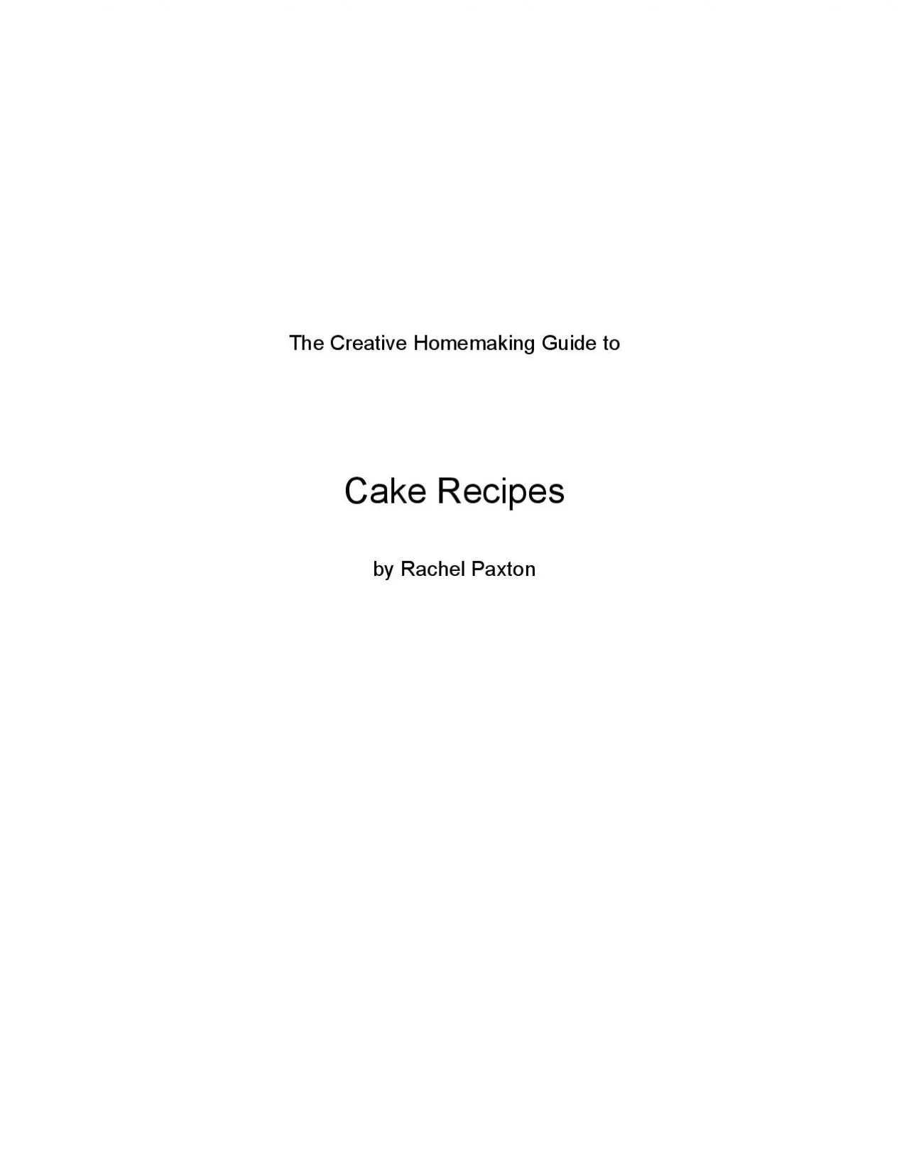 PDF-The Creative Homemaking Guide to Cake Recipes by Rachel Paxton