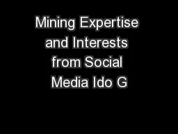 Mining Expertise and Interests from Social Media Ido G