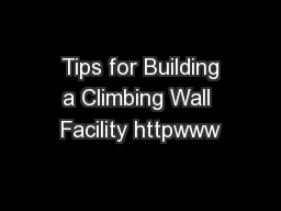  Tips for Building a Climbing Wall Facility httpwww