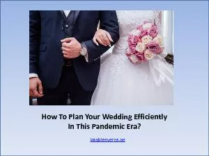 Best  Wedding designers Dubai- How To Plan Your Wedding Efficiently In This Pandemic Era?